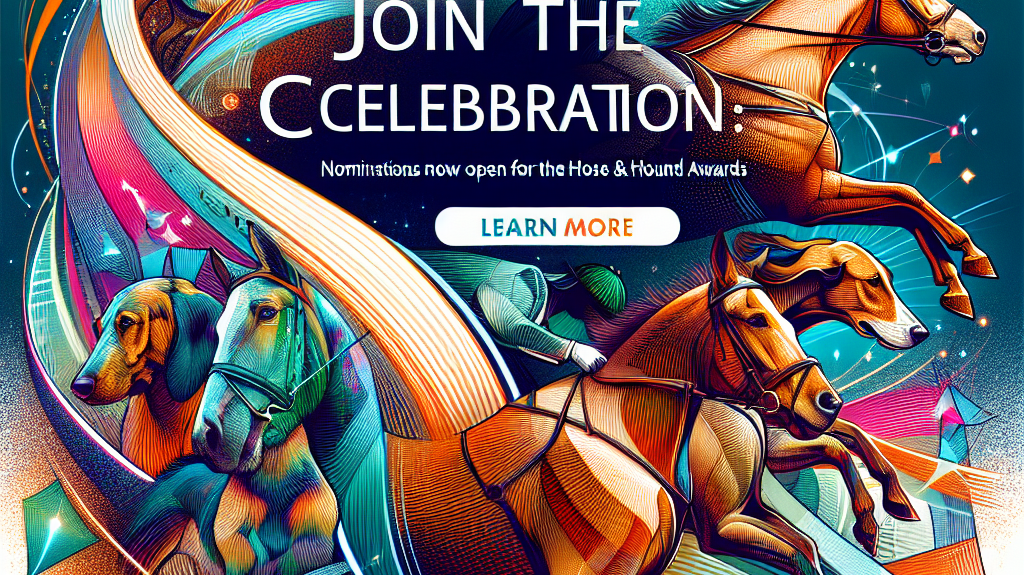 Join the Celebration: Nominations Now Open for the 2024 Horse & Hound Awards- just horse riders