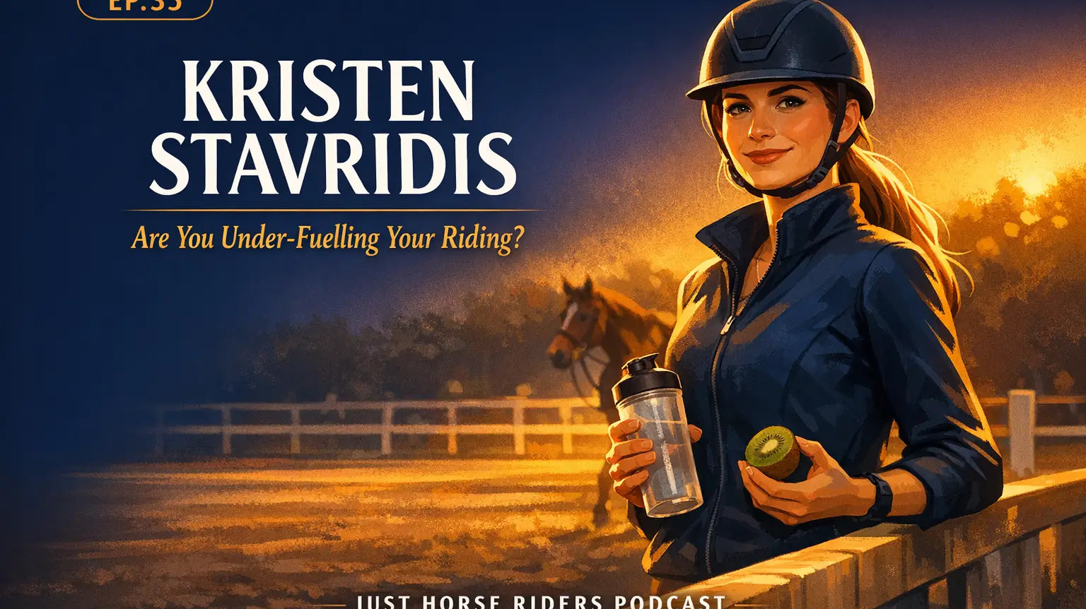 Ep.35 | What Every Equestrian Should Know About Nutrition — With Kristen Stavridis