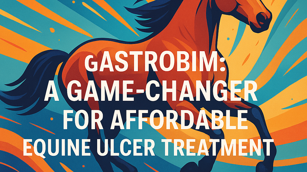 Gastrobim A Game-Changer For Affordable Equine Ulcer Treatment- just horse riders