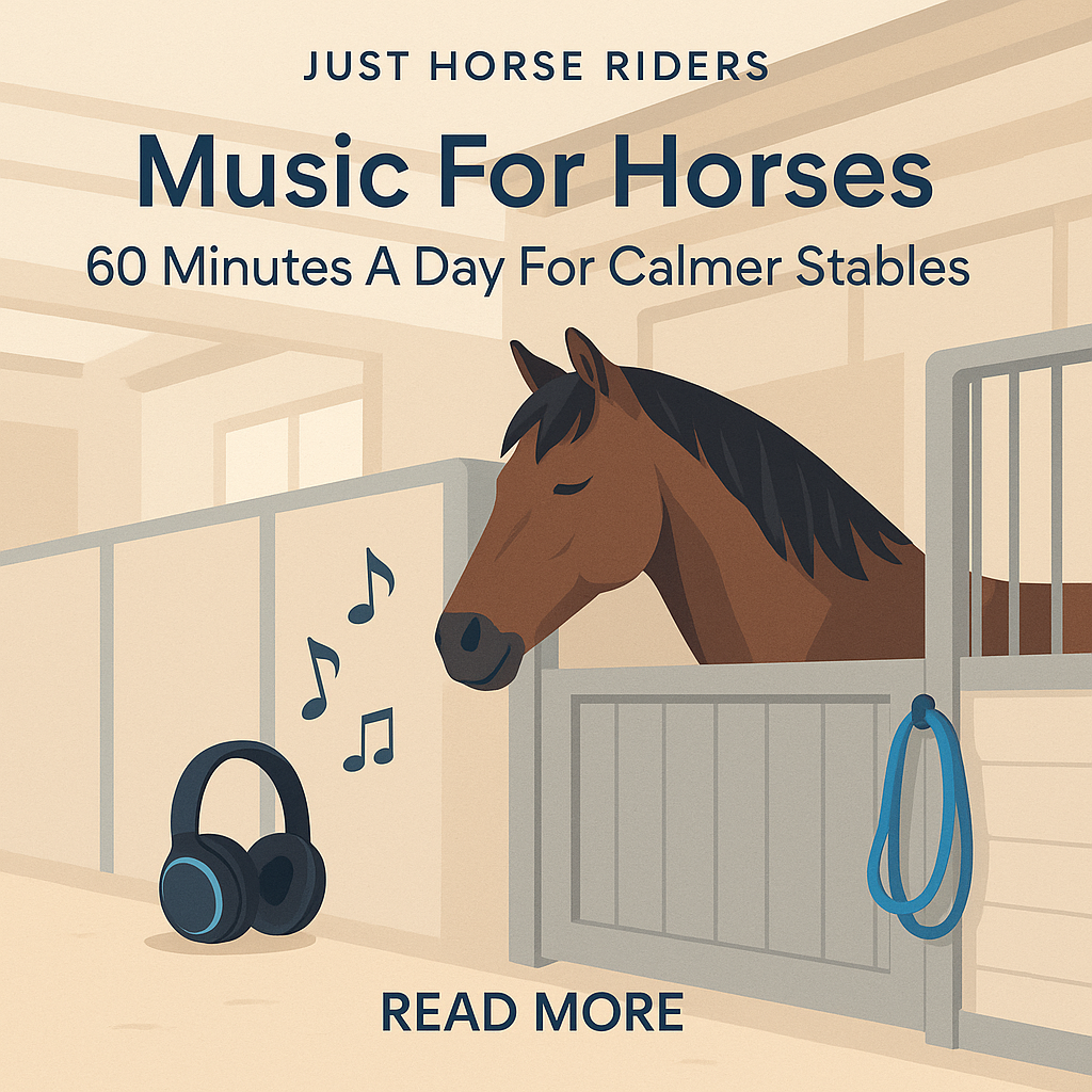 Music For Horses: 60 Minutes A Day For Calmer Stables- just horse riders