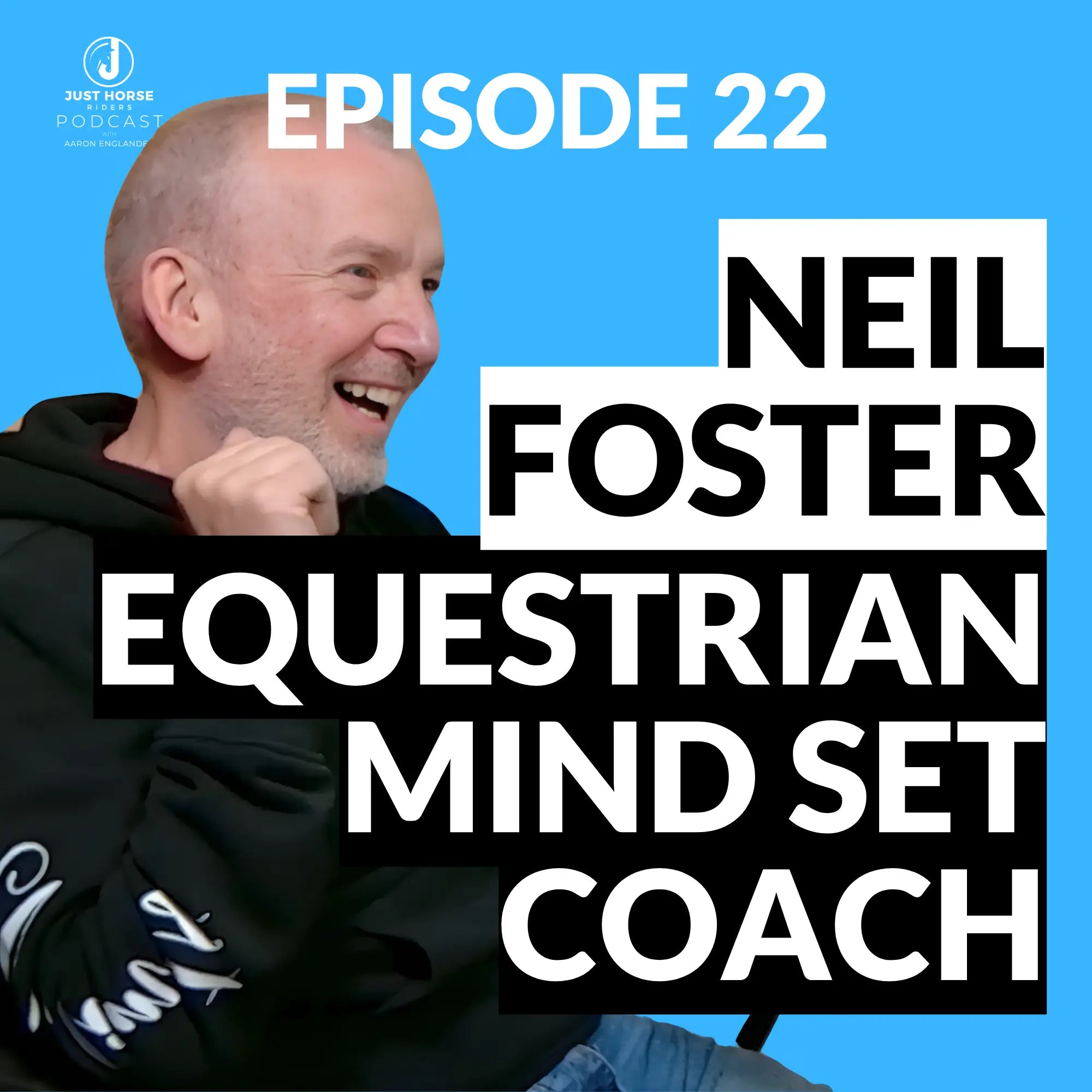 Episode 22: Why Your Mindset Matters in Horse Riding – Just Horse Riders Podcast